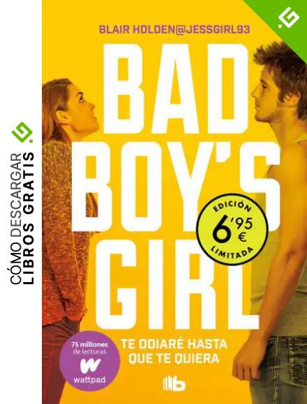 Te odiar&eacute; hasta que te quiera (edici&oacute;n limitada a precio especial) (Bad Boy's Girl 1)