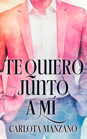 Te quiero junto a m&iacute;