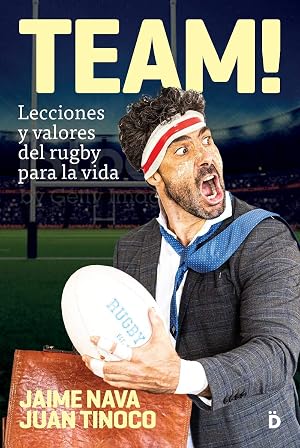 TEAM (2&ordf; ED): Lecciones y valores del rugby para la vida (CRECIMIENTO PERSONAL)