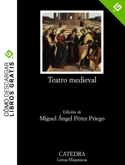 Teatro medieval (Letras Hisp&aacute;nicas)