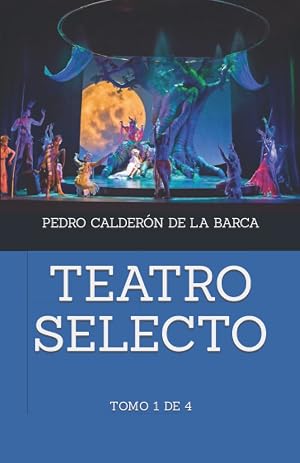 Teatro selecto: tomo 1 de 4