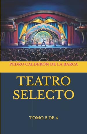 Teatro selecto: tomo 2 de 4