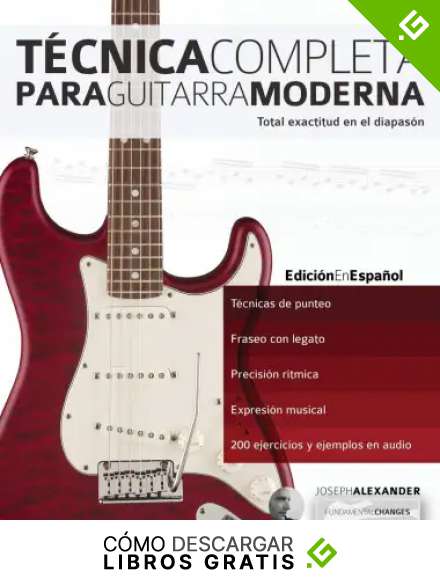 T&eacute;cnica Completa Para Guitarra Moderna: Total Exactitud En El Diapas&oacute;n: 1 (T&eacute;cnica Para Guitarra)