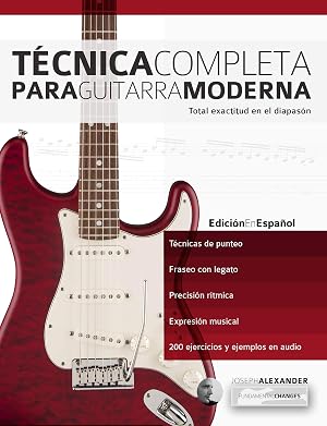 T&eacute;cnica Completa Para Guitarra Moderna: Total Exactitud En El Diapas&oacute;n (T&eacute;cnica Para Guitarra n&ordm; 1)