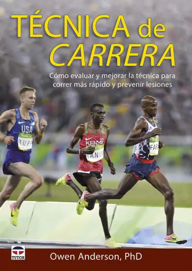 T&eacute;cnica de carrera: C&oacute;mo evaluar y mejorar la t&eacute;cnica para correr m&aacute;s r&aacute;pido y prevenir lesiones