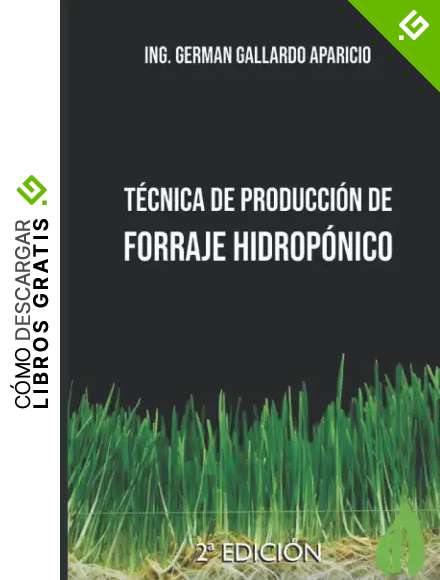 T&eacute;cnica de producci&oacute;n de forraje hidrop&oacute;nico
