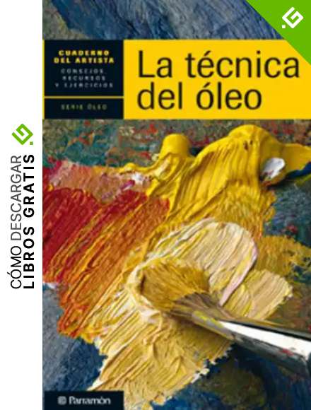 T&eacute;cnica del &oacute;leo, La (Cuadernos del artista)