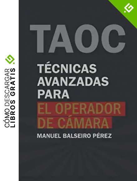 T&eacute;cnicas avanzadas para el operador de c&aacute;mara