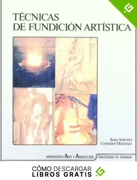 T&eacute;cnicas de fundici&oacute;n art&iacute;stica: 36 (Monogr&aacute;fica arte y arquitectura)