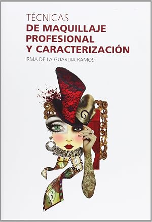 T&eacute;cnicas De Maquillaje Profesional Y Caracterizaci&oacute;n