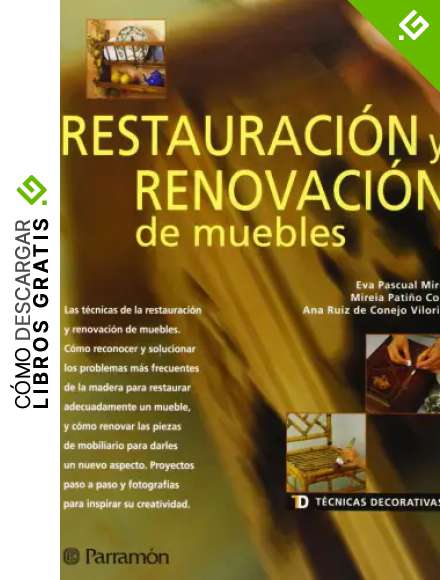 TECNICAS DECORATIVAS RESTAURACION Y RENOVACION DE MUEBLES (T&eacute;cnicas decorativas)
