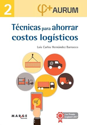 T&eacute;cnicas para ahorrar costos log&iacute;sticos: 0 (Biblioteca de log&iacute;stica)