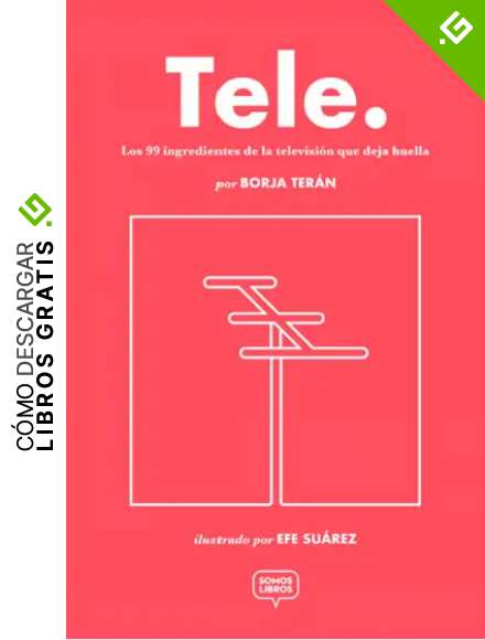 Tele: Los 99 ingredientes de la televisi&oacute;n que deja huella