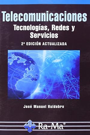 Telecomunicaciones. Tecnolog&iacute;as, Redes y Servicios. 2&ordf; Edici&oacute;n actualizada