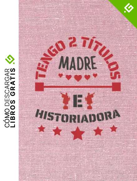 TENGO 2 T&Iacute;TULOS MADRE E HISTORIADORA: CUADERNO DE NOTAS. CUADERNO DE APUNTES, DIARIO O AGENDA. REGALO ORIGINAL Y CREATIVO PARA EL D&Iacute;A DE LA MADRE. REGALO DE CUMPLEA&Ntilde;OS.
