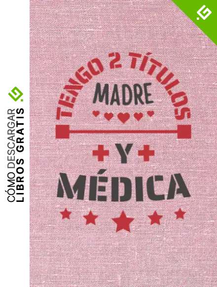 TENGO 2 T&Iacute;TULOS MADRE Y M&Eacute;DICA: CUADERNO DE NOTAS. CUADERNO DE APUNTES, DIARIO O AGENDA. REGALO ORIGINAL Y CREATIVO PARA EL D&Iacute;A DE LA MADRE.