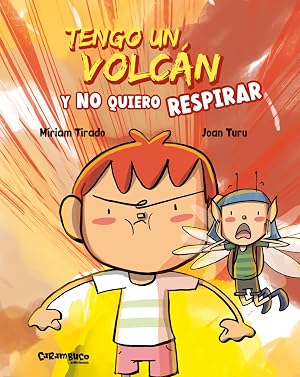 Tengo un volc&aacute;n y no quiero respirar (Calita)(edici&oacute;n en espa&ntilde;ol)