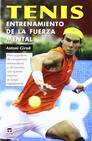 Tenis: Entrenamiento de La Fuerza Mental