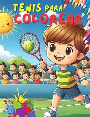 Tenis para colorear: Disfruta del emocionante mundo del tenis con 'Tenis para Colorear': &iexcl;40 ilustraciones vibrantes que capturan la magia dentro de la pista!" (Deportes para colorear)