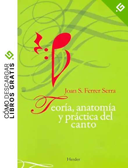 Teor&iacute;a, anatom&iacute;a y pr&aacute;ctica del canto