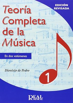 TEOR&Iacute;A COMPLETA DE LA M&Uacute;SICA VOL.1 (Edici&oacute;n revisada)