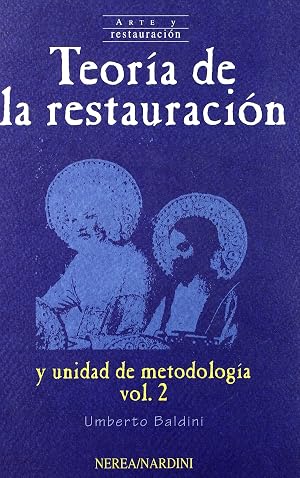 Teor&iacute;a de la restauraci&oacute;n. Vol.2 (Arte y Restauraci&oacute;n)