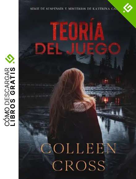 Teor&iacute;a del Juego: Un thriller de suspense y misterio de Katerina Carter, detective privada (2) (Serie Thriller de Suspenses de Katerina Carter)