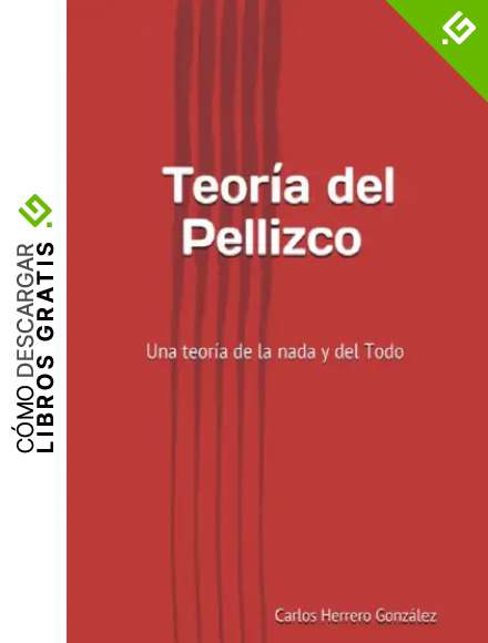 Teor&iacute;a del Pellizco - Una teor&iacute;a de la nada y del Todo