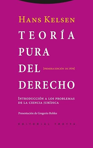 Teor&iacute;a Pura Del Derecho. Introducci&oacute;n A Los Problemas De La Ciencia Jur&iacute;dica. Primera Edici&oacute;n De 1934 (Estructuras y Procesos. Derecho)