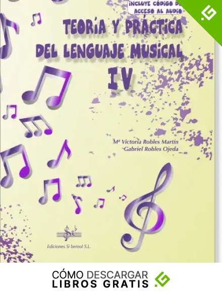 TEORIA Y PR&Aacute;CTICA DEL LENGUAJE MUSICAL 4