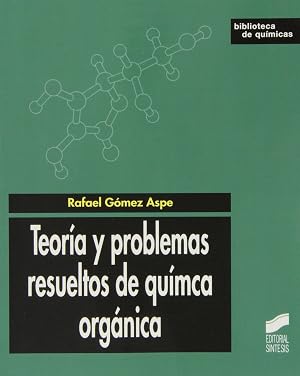 Teor&iacute;a y problemas resueltos de qu&iacute;mica org&aacute;nica
