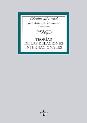 Teor&iacute;as de las Relaciones Internacionales (Derecho - Biblioteca Universitaria de Editorial Tecnos)
