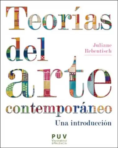 Teor&iacute;as del arte contempor&aacute;neo: Una introducci&oacute;n: 46 (EST&Egrave;TICA&CR&Iacute;TICA)