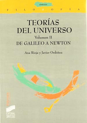 Teor&iacute;as del Universo. Vol. II: De Galileo a Newton: 7 (Filosof&iacute;a. Th&eacute;mata)