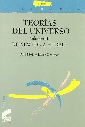 Teor&iacute;as del Universo. Vol. III: De Newton a Hubble: 8 (Filosof&iacute;a. Th&eacute;mata)