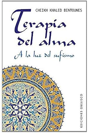 Terapia del alma (METAF&Iacute;SICA Y ESPIRITUALIDAD)