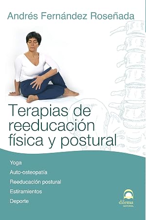 Terapias De reeducaci&oacute;n F&iacute;sica y POSTURAL: Yoga, auto-osteopat&iacute;a, reeducaci&oacute;n postural, estiramientos, deporte