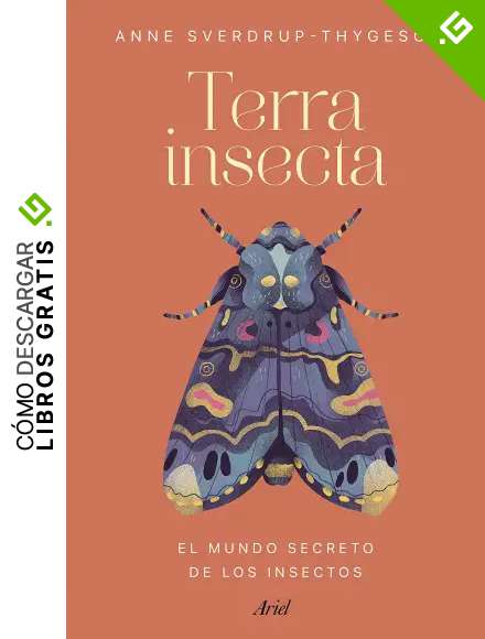 Terra insecta: El mundo secreto de los insectos (Ariel)