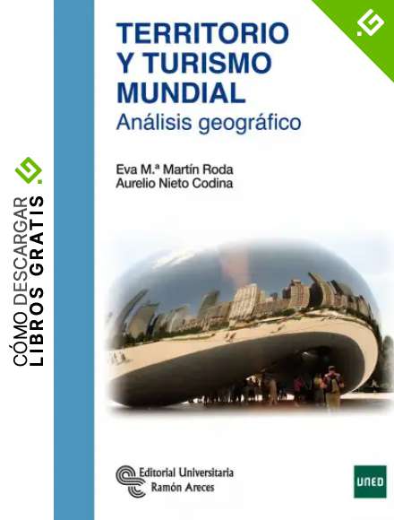 Territorio y Turismo Mundial: An&aacute;lisis geogr&aacute;fico (Manuales)