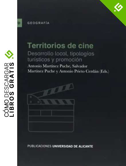 Territorios de cine: Desarrollo local, tipolog&iacute;as tur&iacute;sticas y promoci&oacute;n (Textos docentes)