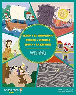 Teseo y el minotauro - Perseo y medusa - Edipo y la esfinge: 5 (Mitolog&iacute;a para ni&ntilde;os)