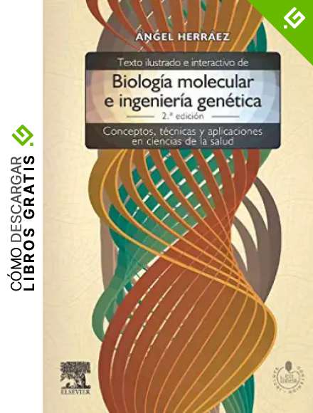Texto ilustrado e interactivo de biolog&iacute;a molecular e ingenier&iacute;a gen&eacute;tica + acceso online: Conceptos, t&eacute;cnicas y aplicaciones en ciencias de la salud