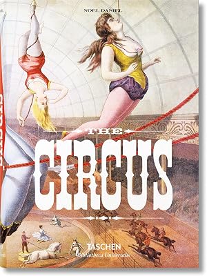 The Circus. 1870s&ndash;1950s (Bibliotheca Universalis)