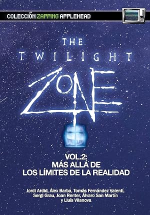 THE TWILIGHT ZONE VOL. 2: LA DIMENSI&Oacute;N DESCONOCIDA: M&Aacute;S ALL&Aacute; DE LOS L&Iacute;MITES DE LA REALIDAD: 4 (Zapping)