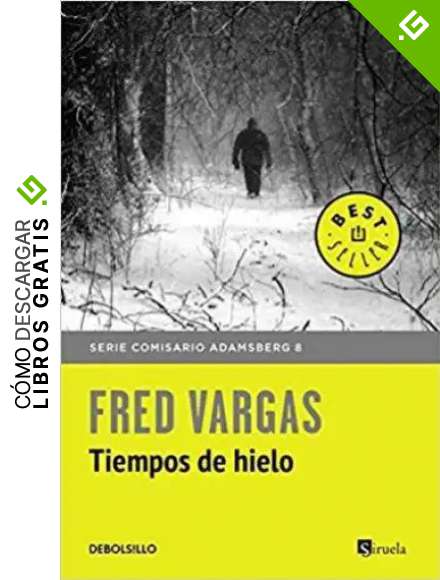 Tiempos de hielo (Comisario Adamsberg 8)