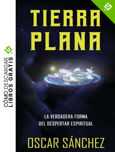 TIERRA PLANA: La verdadera forma del despertar espiritual