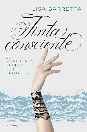 Tinta consciente: El significado oculto de los tatuajes (PRACTICA)