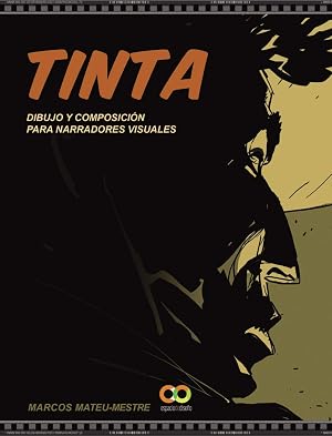 Tinta: Dibujo y composici&oacute;n para narradores visuales