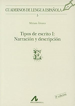 Tipos de escrito I: narraci&oacute;n y descripci&oacute;n (E): 5 (Cuadernos de lengua espa&ntilde;ola)