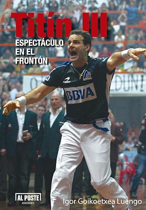 Titin III: Espect&aacute;culo en el front&oacute;n (DEPORTES - FUTBOL)